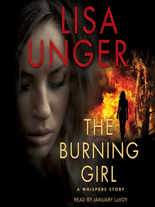 Title details for The Burning Girl by Lisa Unger - Available